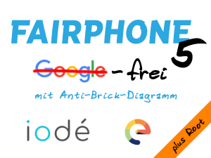 Google-freies Fairphone 5 plus Root
