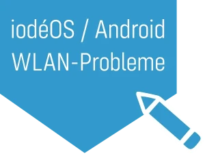WLAN-Verbindungsproblem unter iodéOS / Android beheben